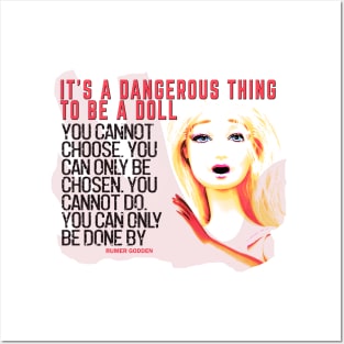 It's a Dangerous Thing to be a Doll Posters and Art
